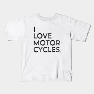 I love motorcycles Kids T-Shirt